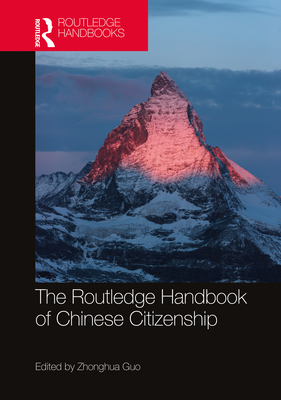 The Routledge Handbook of Chinese Citizenship - Guo, Zhonghua (Editor)