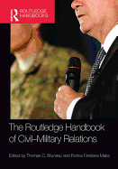 The Routledge Handbook of Civil-Military Relations
