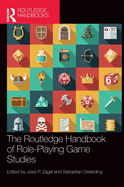 The Routledge Handbook of Role-Playing Game Studies