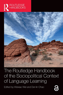 The Routledge Handbook of the Sociopolitical Context of Language Learning