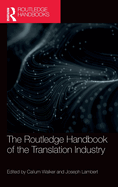 The Routledge Handbook of the Translation Industry