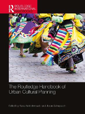 The Routledge Handbook of Urban Cultural Planning - Amirtahmasebi, Rana (Editor), and Schupbach, Jason (Editor)