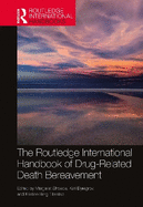 The Routledge International Handbook of Drug-Related Death Bereavement