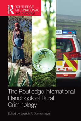 The Routledge International Handbook of Rural Criminology - Donnermeyer, Joseph F (Editor)