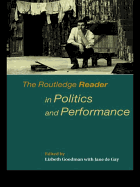 The Routledge Reader in Politics and Performance