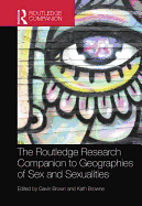 The Routledge Research Companion to Geographies of Sex and Sexualities