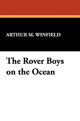 The Rover Boys on the Ocean - Winfield, Arthur M