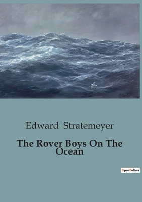 The Rover Boys On The Ocean - Stratemeyer, Edward