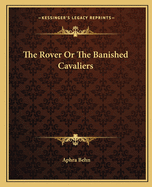 The Rover or the Banished Cavaliers
