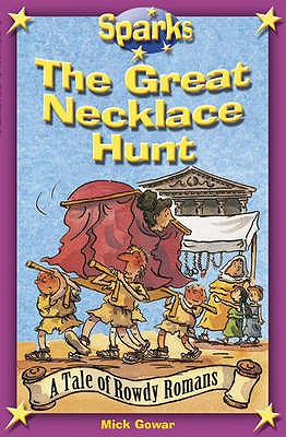 The Rowdy Romans: The Great Necklace Hunt - Gowar, Mick