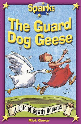 The Rowdy Romans:The Guard Dog Geese - Gowar, Mick