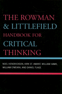 The Rowman & Littlefield Handbook for Critical Thinking