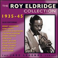 The Roy Eldridge Collection: 1935-1945 - Roy Eldridge