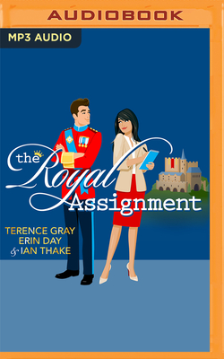 The Royal Assignment - Gray, Terence, and Day, Erin, and Thake, Ian