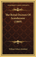 The Royal Decrees of Scanderoon (1869)