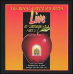 The Royal Hawaiian Band Live at Carnegie Hall, Part 2 - The Royal Hawaiian Band