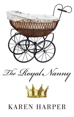 The Royal Nanny - Harper, Karen, Ms.