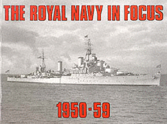 The Royal Navy in Focus, 1950-59