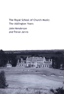 The Royal School of Church Music: The Addington Years