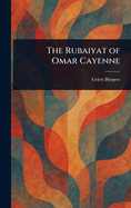 The Rubaiyat of Omar Cayenne