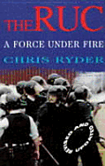 The RUC: A Force Under Fire