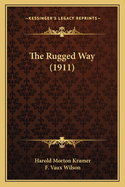 The Rugged Way (1911)