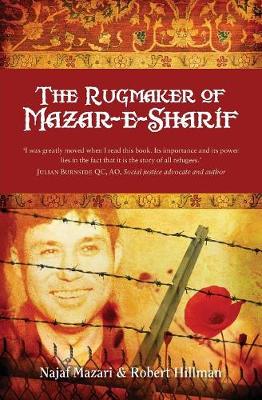 The Rugmaker of Mazar-e-Sharif - Mazari, Najaf, and Hillman, Robert