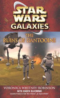 The Ruins of Dantooine. Veronica Whitney-Robinson with Haden Blackman - Whitney-Robinson, Voronica