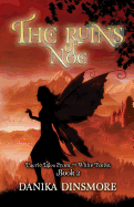 The Ruins of Noe (Faerie Tales from the White Forest Book Two)