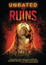 The Ruins [Unrated]