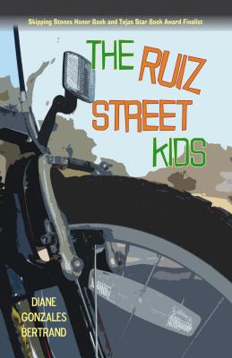 The Ruiz Street Kids/Los Muchachos de La Calle Ruiz - Gonzales Bertrand, Diane