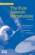 The Rule Against Perpetuities, Fourth Edition, Vol. 2