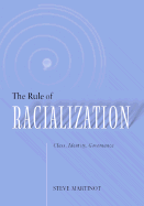 The Rule of Racialization: Class, Identity, Governance