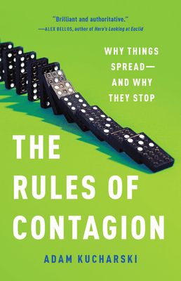 The Rules of Contagion: Why Things Spread--And Why They Stop - Kucharski, Adam