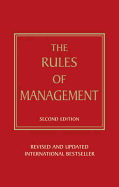 The Rules of Management: A Definitive Code for Managerial Success