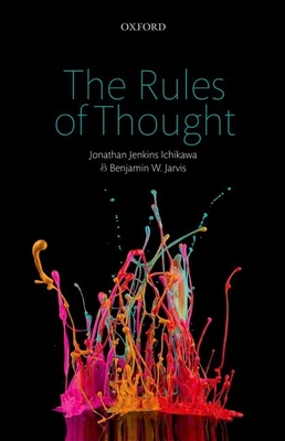 The Rules of Thought - Ichikawa, Jonathan Jenkins, and Jarvis, Benjamin W.