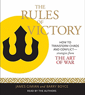 The Rules of Victory: How to Transform Chaos and Conflict--Strategies from "The Art of War"