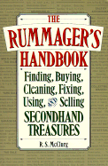 The Rummager's Handbook: Finding, Buying, Cleaning, Fixing, Using, & Selling Secondhand Treasures