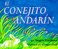 The Runaway Bunny (Spanish Edition): El Conejito Andarin - Brown, Margaret Wise, and Marcuse, Aida E (Translated by)