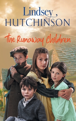 The Runaway Children: The heartbreaking, page-turning new historical novel from Lindsey Hutchinson - Hutchinson, Lindsey