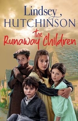 The Runaway Children: The heartbreaking, page-turning new historical novel from Lindsey Hutchinson - Hutchinson, Lindsey