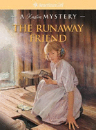 The Runaway Friend: A Kirsten Mystery - Ernst, Kathleen