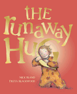 The Runaway Hug