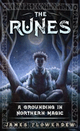The Runes: A Grounding in Northern Magic
