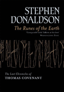 The Runes of the Earth: The Last Chronicles of Thomas Covenant