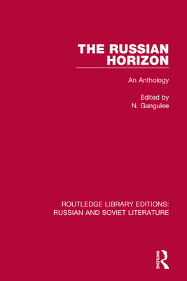 The Russian Horizon: An Anthology - Gangulee, N (Editor)