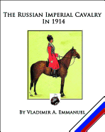 The Russian Imperial Cavalry in 1914