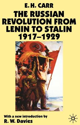 The Russian Revolution from Lenin to Stalin 1917-1929 - Carr, E, and Davies, R W