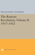 The Russian Revolution, Volume II: 1918-1921: From the Civil War to the Consolidation of Power
