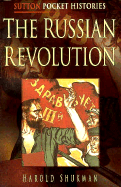 The Russian Revolution - Shukman, Harold, and Briggs, Asa, President (Editor)